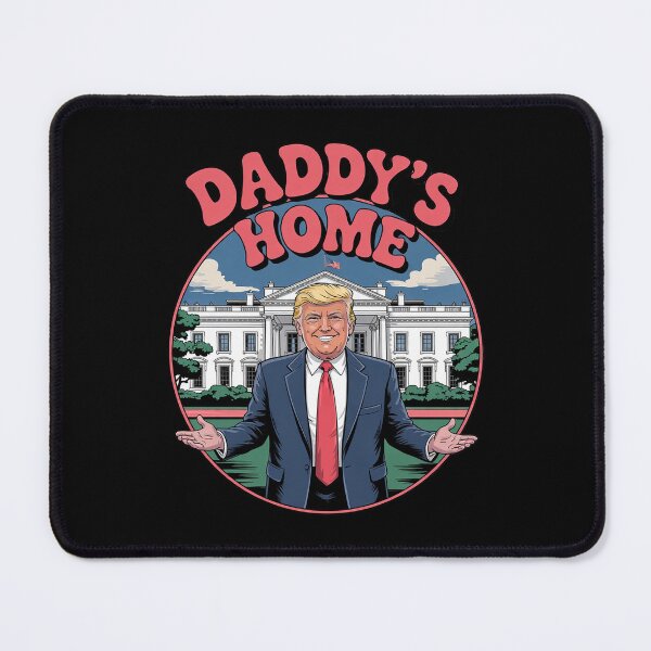 Item preview, Daddy's Home White House President Trump designed and sold by MythWoot.