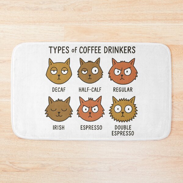 Item preview, Funny Types of Coffee Drinkers Cat Chart Caffeine Addiction Humor designed and sold by DrawHandArt.