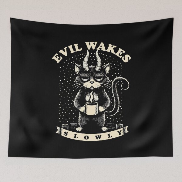 Item preview, Evil Wakes Slowly - Funny Morning Humor designed and sold by Scaryzz.