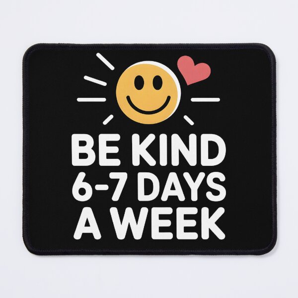 Item preview, Be Kind 6–7 Days a Week – Cute Classroom Positivity designed and sold by SaritaVerseArt.