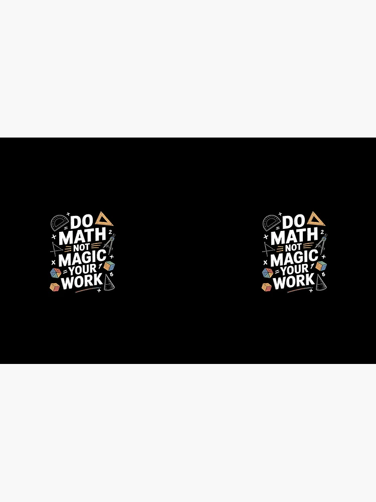 Thumbnail 4 of 4, Coffee Mug, Do Math Not Magic show your work Math Back To School  designed and sold by CombatTask.