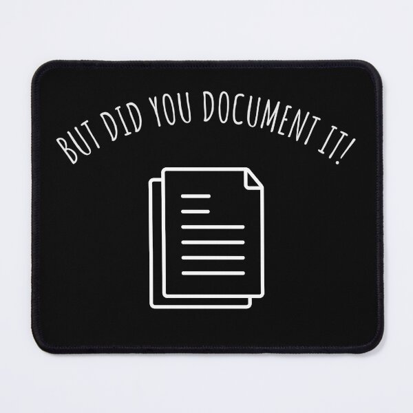 Item preview, But Did You Document It – Minimalist Office Humor Design designed and sold by SaritaVerseArt.