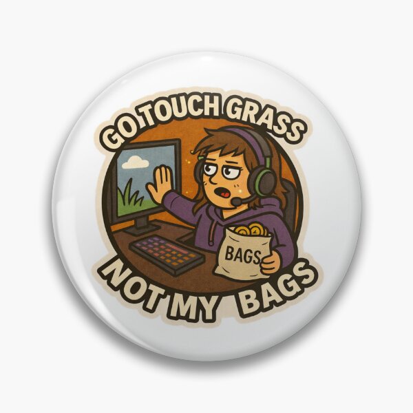 Item preview, Go Touch Grass Not My Bags designed and sold by DivinelyAligned8.