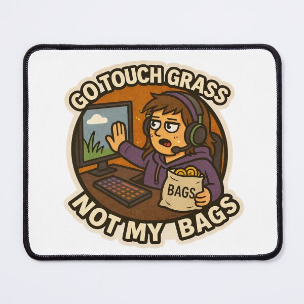 Item preview, Go Touch Grass Not My Bags designed and sold by DivinelyAligned8.