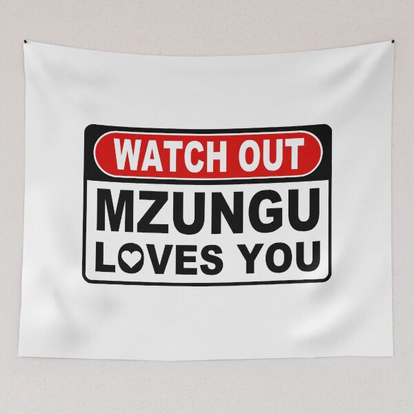 Item preview, Watch Out; Mzungu Loves You; designed and sold by StickerApe.