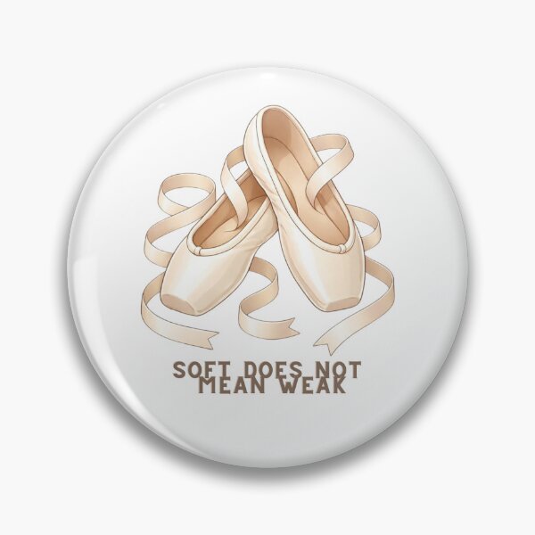 Item preview, Soft Does Not Mean Weak Ballet Art designed and sold by IvannaMoroz.