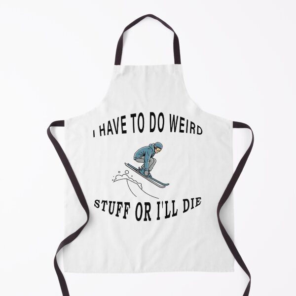 Item preview, i have to do weird stuff or i'll die designed and sold by badrobcheb1.