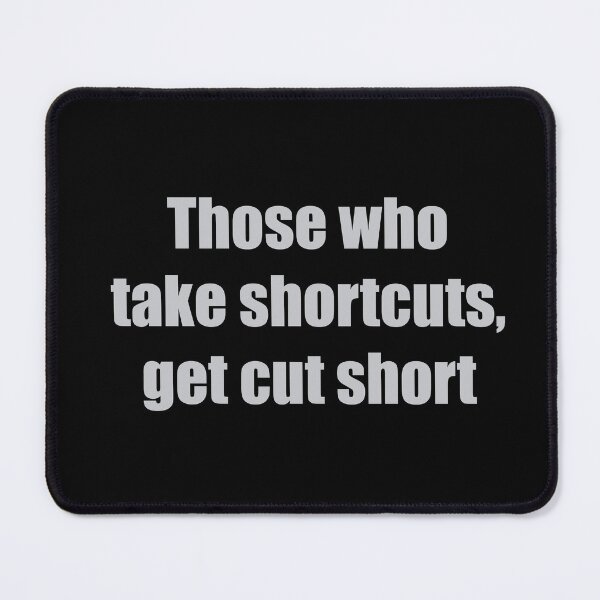 Item preview, Those who take shortcuts, designed and sold by Mountain-Point.