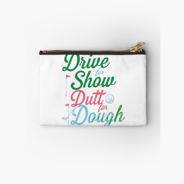 Item preview, Drive for Show, Putt for Dough designed and sold by RisingWolfStudio.
