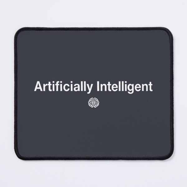 Item preview, Artificially Intelligent designed and sold by HowToCanadian.