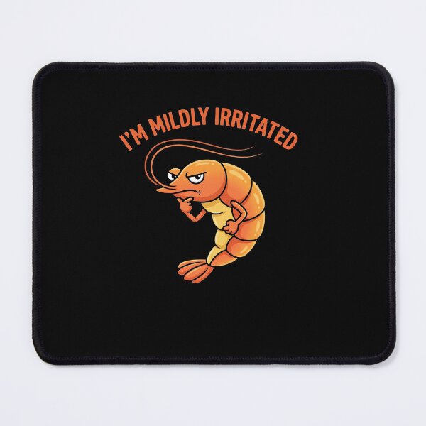 Item preview, I'm Mildly Irritated Shrimp Funny Seafood Pun designed and sold by SofenArt.