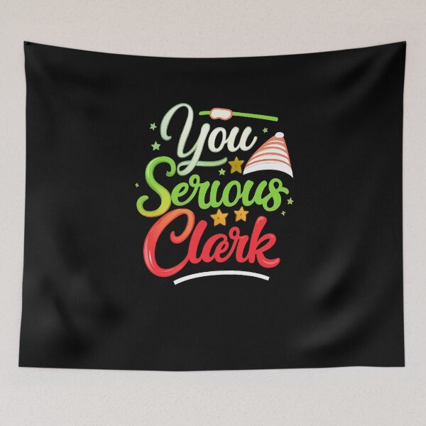Item preview, Funny Christmas Vacation Quote – “You Serious Clark” Holiday Design designed and sold by zaki ⭐⭐⭐⭐⭐.