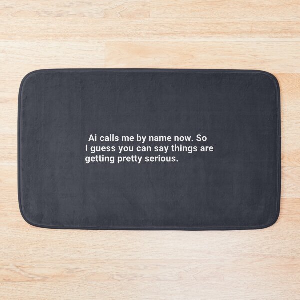 Item preview, Ai Calls Me By Name Now  designed and sold by HowToCanadian.