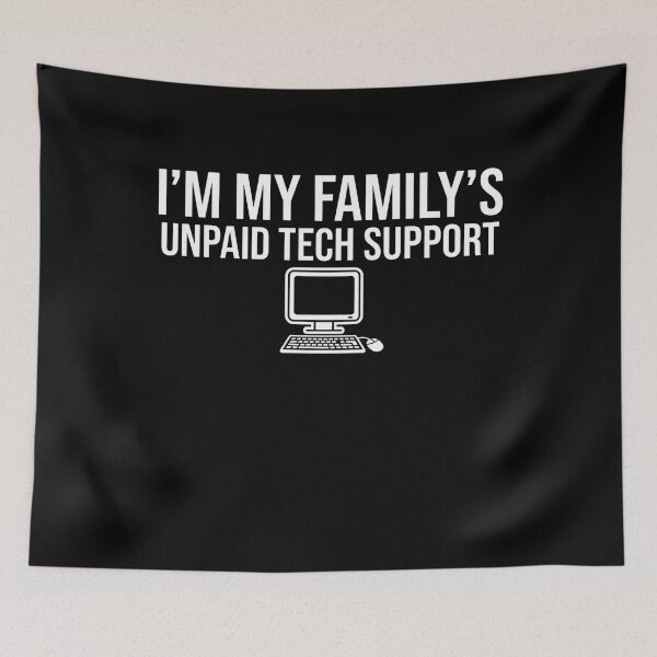 Item preview, I'm My Family's Unpaid Tech Support designed and sold by SofenArt.