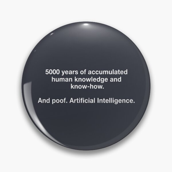Item preview, Ai 5000 Years Of Accumulated Human Knowledge designed and sold by HowToCanadian.