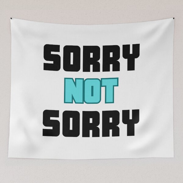 Item preview, Sorry Not Sorry Bold Typography Design designed and sold by TorqueThread.