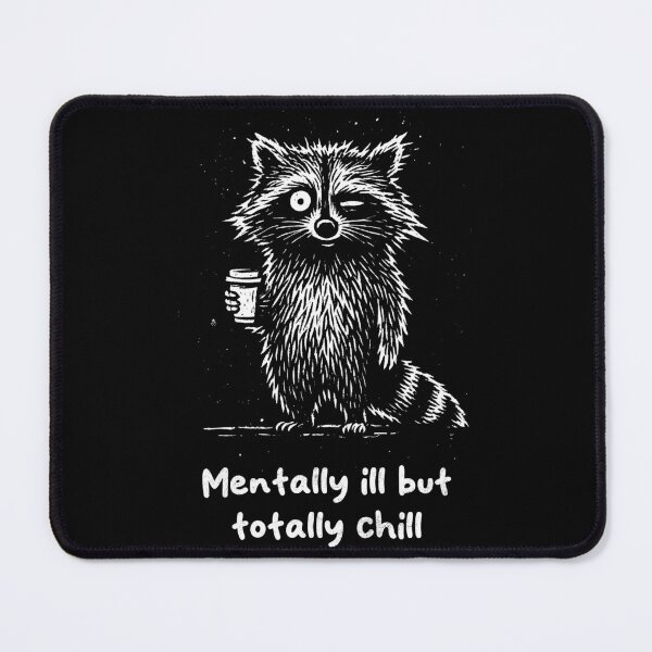 Item preview, Mentally Ill but Totally Chill – Funny Raccoon Coffee Quote designed and sold by Monochromaniaus.