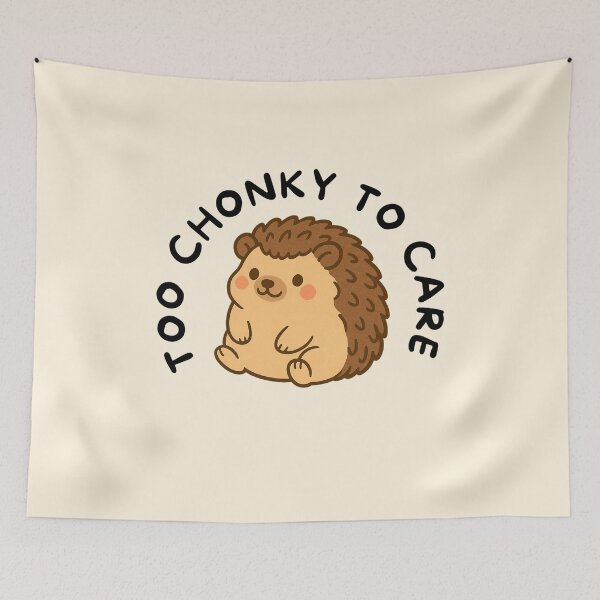 Item preview, Too Chonky to Care Hedgehog designed and sold by BeagleDesigns.