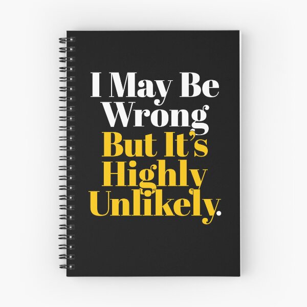 Item preview, I May Be Wrong But It's Highly Unlikely - Funny Saying  designed and sold by NH2019.