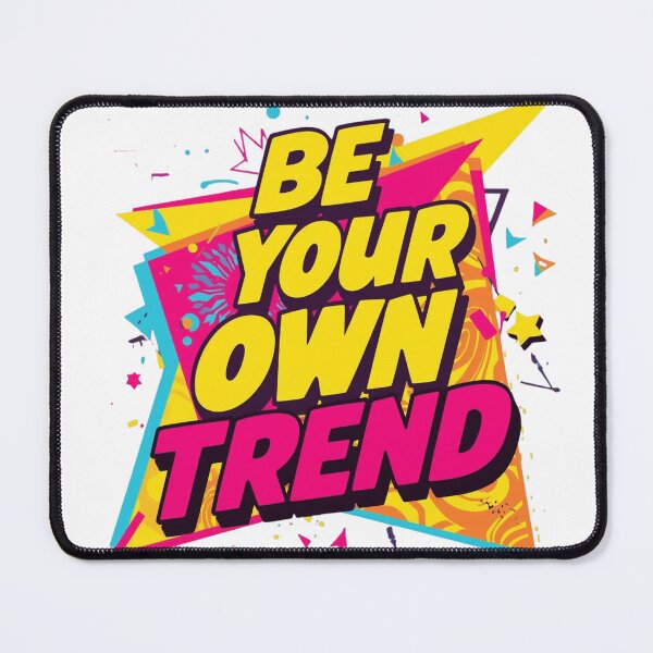 Item preview, Be you Own Trend designed and sold by RisingWolfStudio.