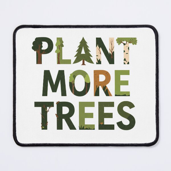 Item preview, Plant More Trees Reforestation Environment designed and sold by OneMillionSpot.