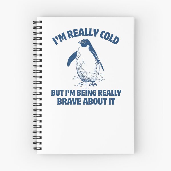 Item preview, I’m Really Cold But I’m Being Really Brave About It designed and sold by stephenflashart.