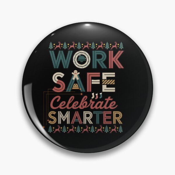 Item preview, Work Safe Celebrate Smarter – Funny Christmas Safety Quote Design designed and sold by PeteLawliiet.