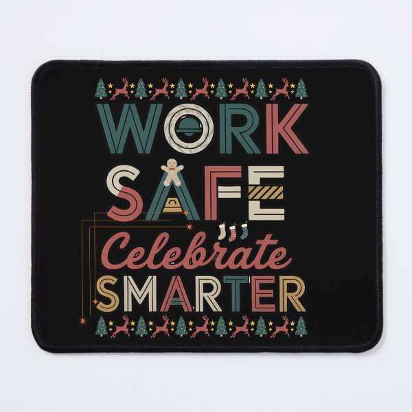Item preview, Work Safe Celebrate Smarter – Funny Christmas Safety Quote Design designed and sold by PeteLawliiet.