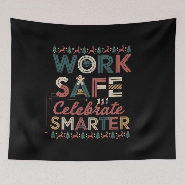 Item preview, Work Safe Celebrate Smarter – Funny Christmas Safety Quote Design designed and sold by PeteLawliiet.