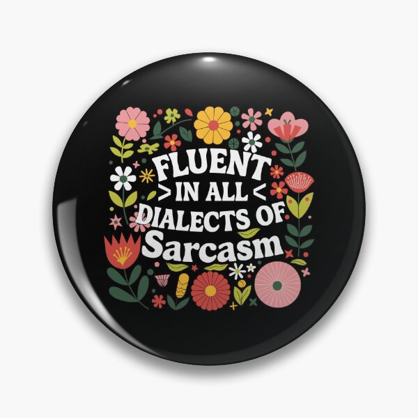 Item preview, Fluent in All Dialects of Sarcasm Floral Whimsical Art designed and sold by Aqouiatiqe.