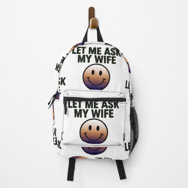 Item preview, Let Me Ask My Wife Meme Funny Saying designed and sold by gear-posters.