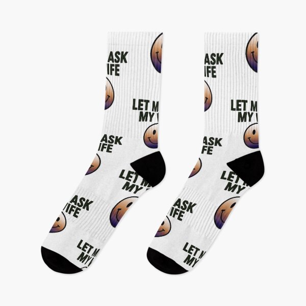 Item preview, Let Me Ask My Wife Meme Funny Saying designed and sold by gear-posters.