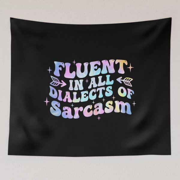 Item preview, Fluent In All Dialects Of Sarcasm Sarcastic Humor wavy groovy designed and sold by yassin-stags.