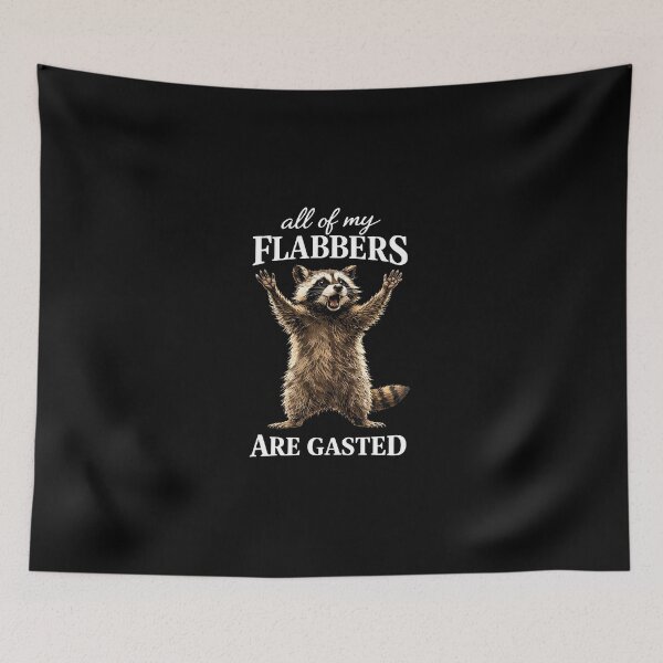 Item preview, All of My Flabbers Are Gasted - Funny Raccoon designed and sold by Schroedingerska.