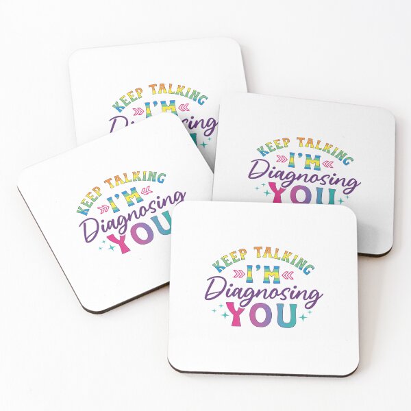 Item preview, Keep Talking I'm Diagnosing You - Funny Psychology Quote designed and sold by HBDStudio.