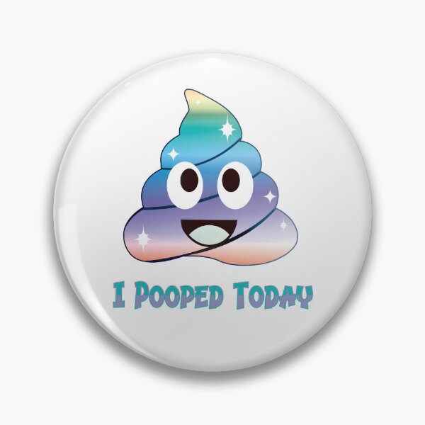 Item preview, I pooped today designed and sold by BuxomBabe21.