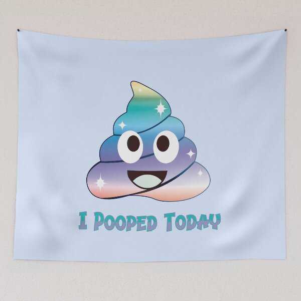 Item preview, I pooped today designed and sold by BuxomBabe21.