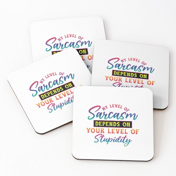 Item preview, My Level of Sarcasm Depends on Your Level of Stupidity - Funny Sassy Quote designed and sold by HBDStudio.