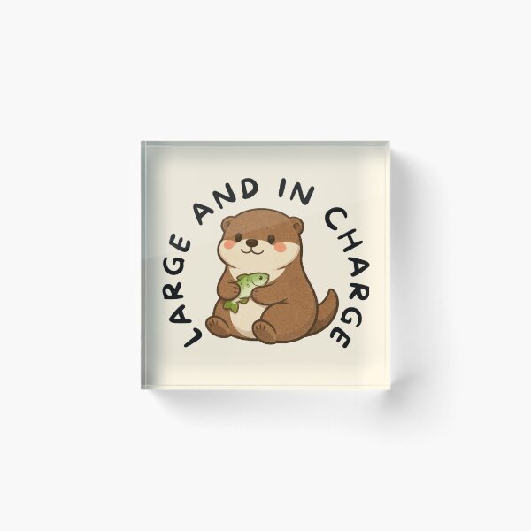 Item preview, Large and in Charge (Otter) designed and sold by BeagleDesigns.
