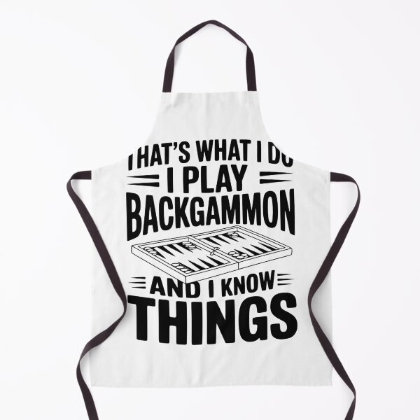 Item preview, That's What I Do I Play Backgammon and I Know Things designed and sold by Frank Ring.
