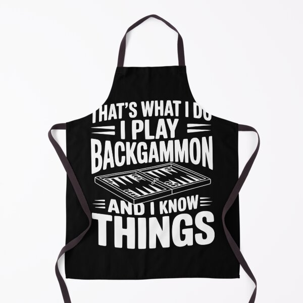 Item preview, That's What I Do I Play Backgammon and I Know Things designed and sold by Frank Ring.