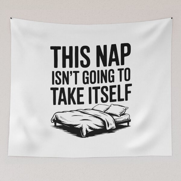 Item preview, This Nap Isn't Going to Take Itself designed and sold by Frank Ring.
