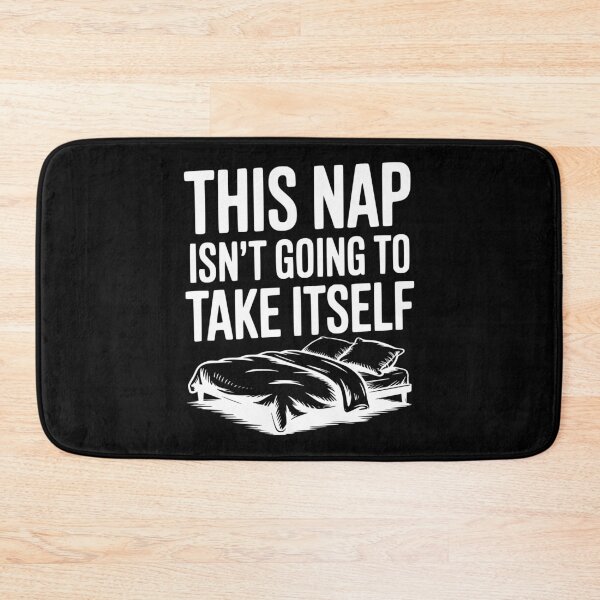 Item preview, This Nap Isn't Going to Take Itself designed and sold by Frank Ring.