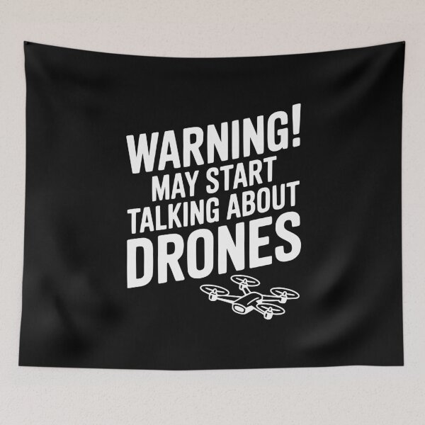 Item preview, Warning! May Start Talking About Drones designed and sold by Frank Ring.
