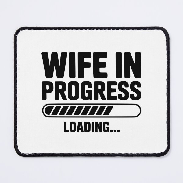 Item preview, Wife in Progress Loading... designed and sold by Frank Ring.