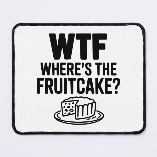 Item preview, WTF Where's the Fruitcake? designed and sold by Frank Ring.