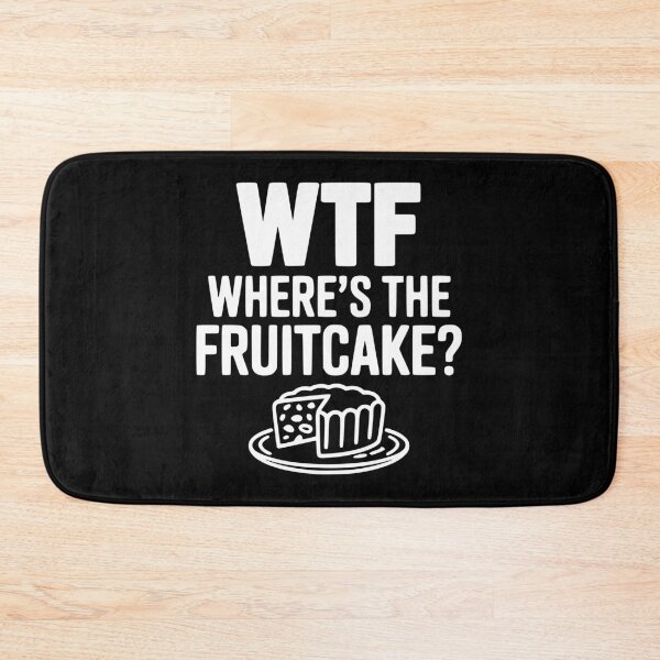 Item preview, WTF Where's the Fruitcake? designed and sold by Frank Ring.