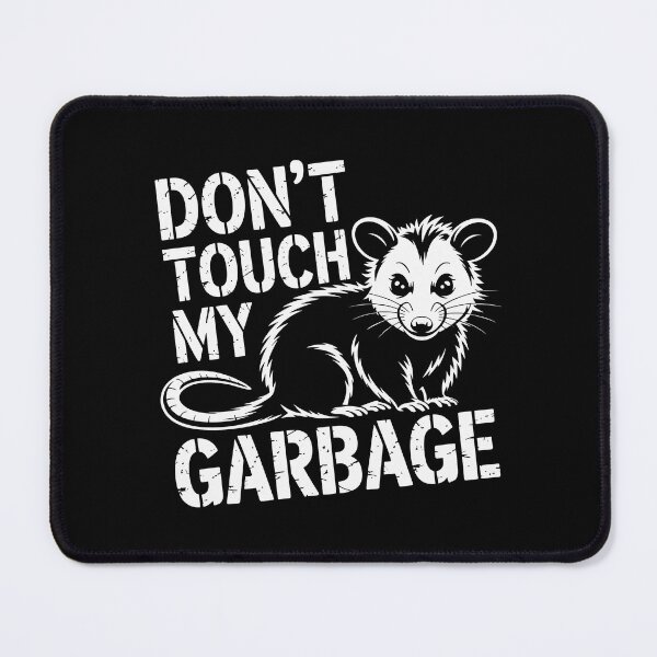 Item preview, Don’t Touch My Garbage designed and sold by theartfulaspie.