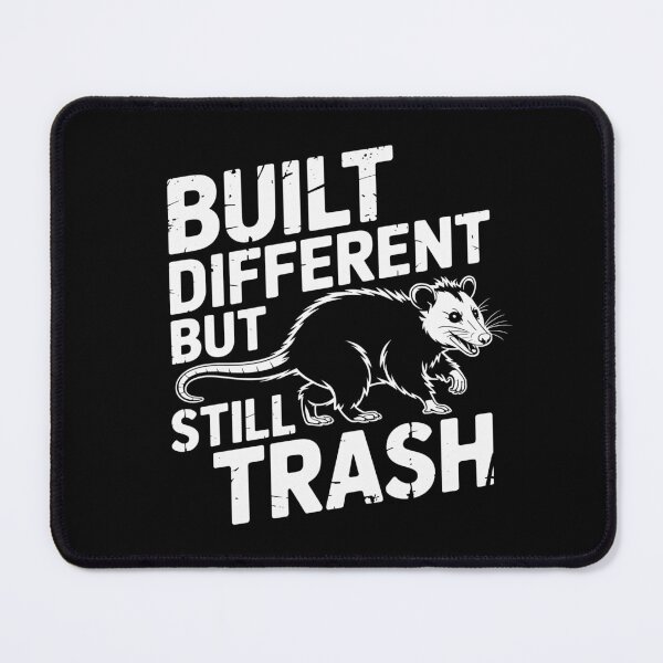 Item preview, Built Different But Still Trash designed and sold by theartfulaspie.