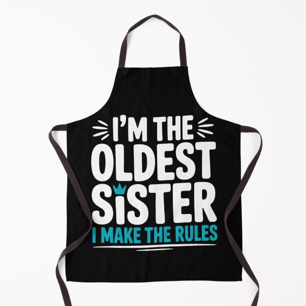 Item preview, I'm the oldest sister, I make the rules  designed and sold by Agu210.